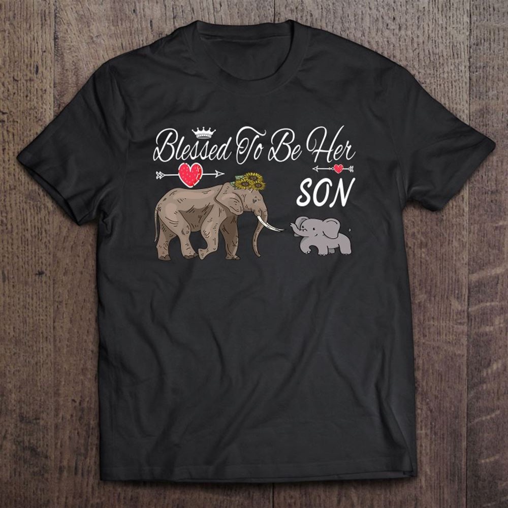 Blessed To Be Her Son Elephant Mothers Day Mom Sunflower T-Shirt, Mother’s Day Shirts, T Shirt For Mom