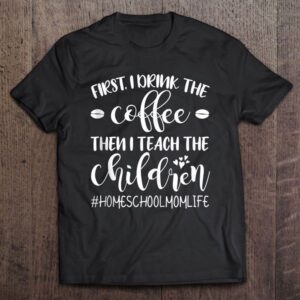 Coffee And Teach Children Homeschool Mom Mother’s…