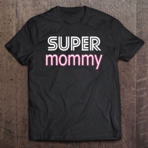 Cool Mother’s Day Stuff Us Mom Apparel…