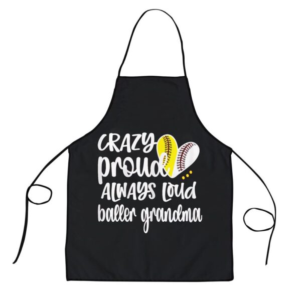 Crazy Proud Softball Player Baseball Player Grandma Baller Apron, Aprons For Mother’s Day, Mother’s Day Gifts