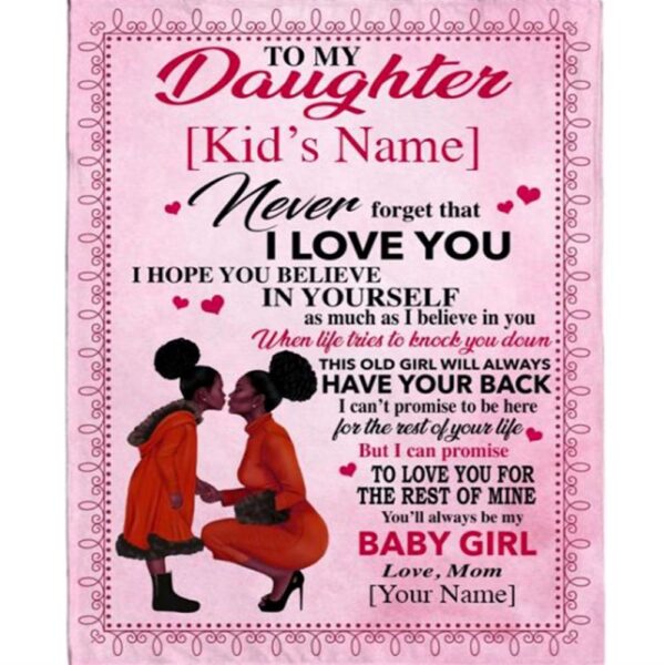 Customize To My Daughter I Love You Believe In Yourself Black Girl Gift From Mom Fleece Blanket, Blankets For Mothers Day