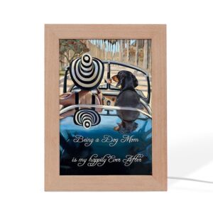 Dachshund Being A Dog Mom Gift For You Frame Lamp Picture Frame Light Frame Lamp Mother s Day Gifts 1 zujimf.jpg