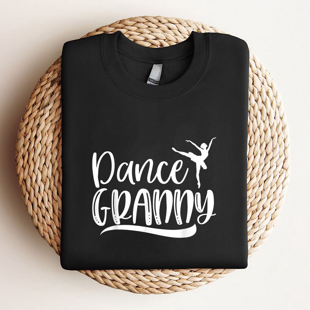 Dance Granny Ballet Dancing Granny Mothers Day Sweatshirt, Mother Sweatshirt, Sweatshirt For Mom, Mum Sweatshirt