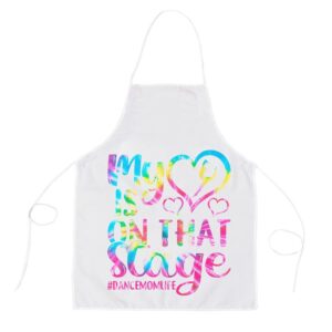 Dance Mom My Heart Is On That Stage Cheer Mothers Day Apron Mothers Day Apron Mother s Day Gifts 1 f1syb9.jpg