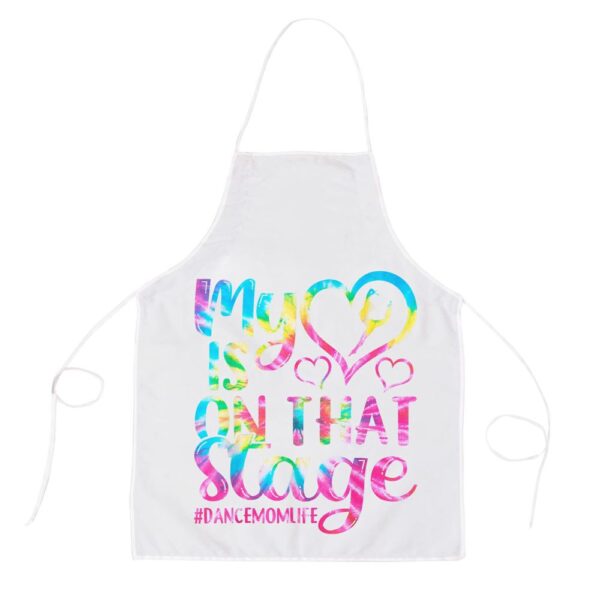 Dance Mom My Heart Is On That Stage Cheer Mothers Day Apron, Mothers Day Apron, Mother’s Day Gifts