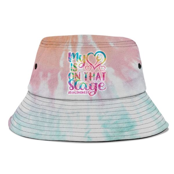 Dance Mom My Heart Is On That Stage Cheer Mothers Day Bucket Hat, Mother Day Hat, Mother’s Day Gifts