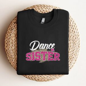 Dance Sister Leopard Funny Dancing Sister Mothers…