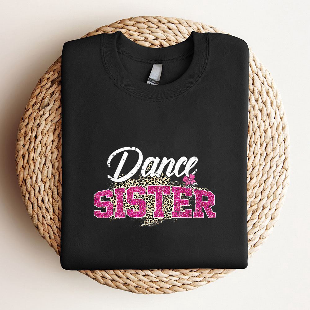 Dance Sister Leopard Funny Dancing Sister Mothers Day Sweatshirt, Mother Sweatshirt, Sweatshirt For Mom, Mum Sweatshirt Dance Sister Leopard Funny Dancing Sister Mothers Day Sweatshirt, Mother Sweatshirt, Sweatshirt For Mom, Mum Sweatshirt