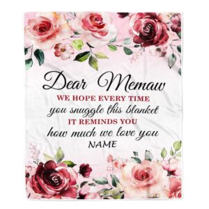 Dear Memaw Blanket From Granddaughter Grandson We Hope Every Time Rose Floral Personalized Blanket For Mom Mother s Day Gifts Blanket 1 mnihyy.jpg