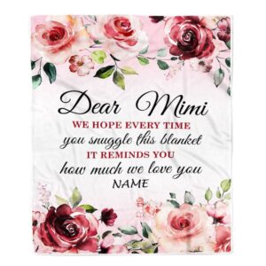 Dear Mimi Blanket From Granddaughter Grandson We Hope Every Time Rose Floral Personalized Blanket For Mom Mother s Day Gifts Blanket 1 qremzs.jpg