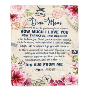 Dear Mom Blanket From Daughter Son Child There are No Words Good Enough to Express Flower Personalized Blanket For Mom Mother s Day Gifts Blanket 1 knxikh.jpg