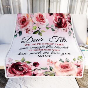 Dear Titi Blanket From Niece Nephew We Hope Every Time Rose Floral Personalized Blanket For Mom Mother s Day Gifts Blanket 2 iveixo.jpg