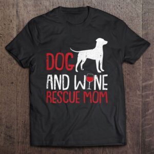 Dog And Wine Mothers-day Rescue Mom Drinking…