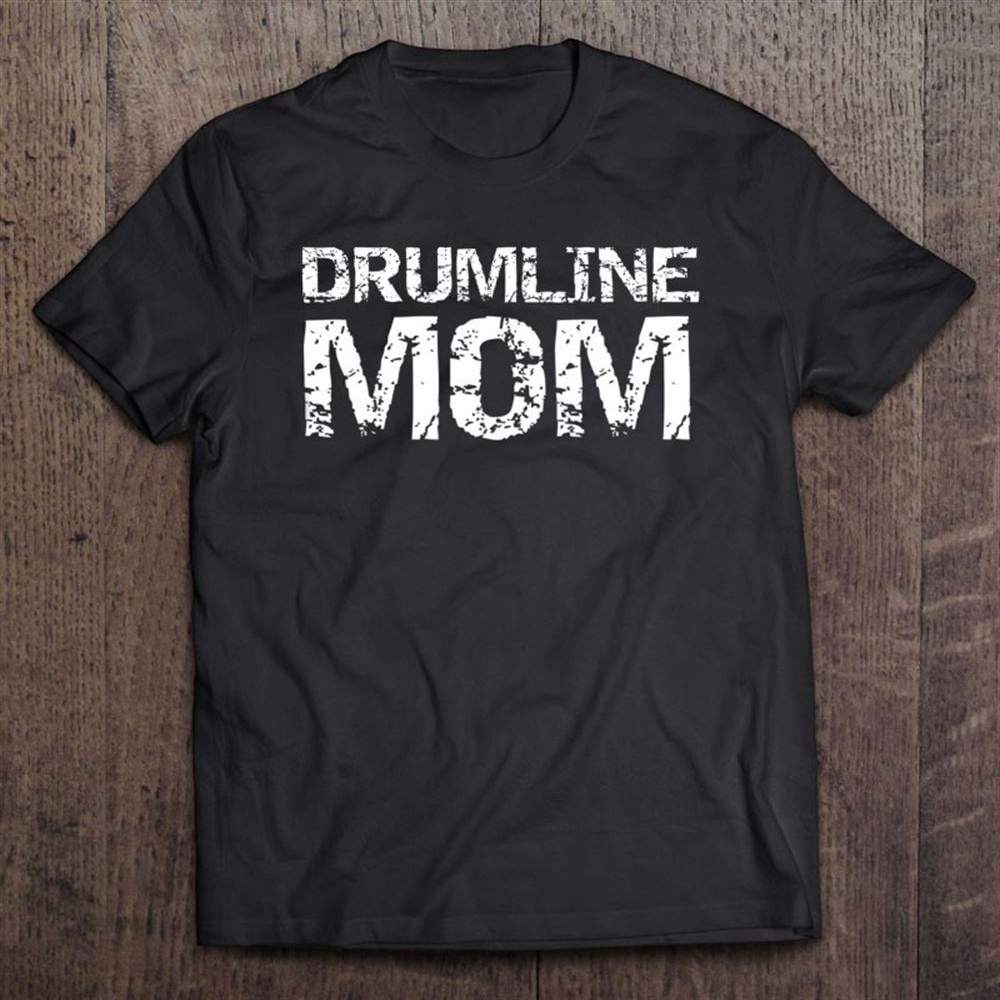 Drumline Mom Shirt Cute Marching Band Mother Drummer T-Shirt, Mother’s Day Shirts, T Shirt For Mom
