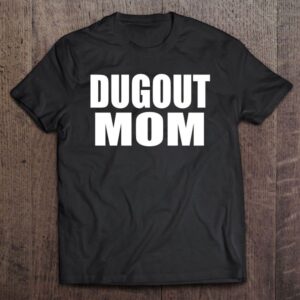 Dugout Mom Mother’s Day Gift T-Shirt, Mother’s…
