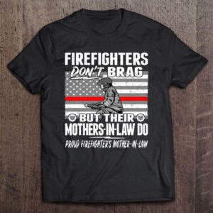 Firefighters Don’t Brag Proud Firefighter Mother-in-law Gift…