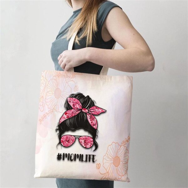 Flower Mom Life Messy Bun Hair Sunglasses Pink Mothers Day Tote Bag, Mom Tote Bag, Tote Bags For Moms, Mother’s Day Gifts