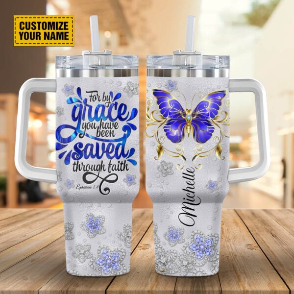 For By Grace You, Have Been Saved Through Faith Ephesians 28 Stanley Tumbler 40oz, Christian Tumbler, Christian Tumbler Cups