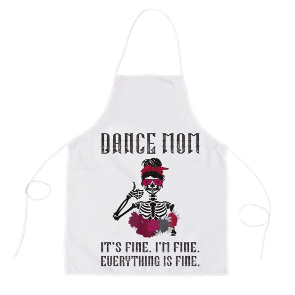 Funny Dance Mom Dancing Mother Of A Dancer Mama Apron, Mothers Day Apron, Mother’s Day Gifts