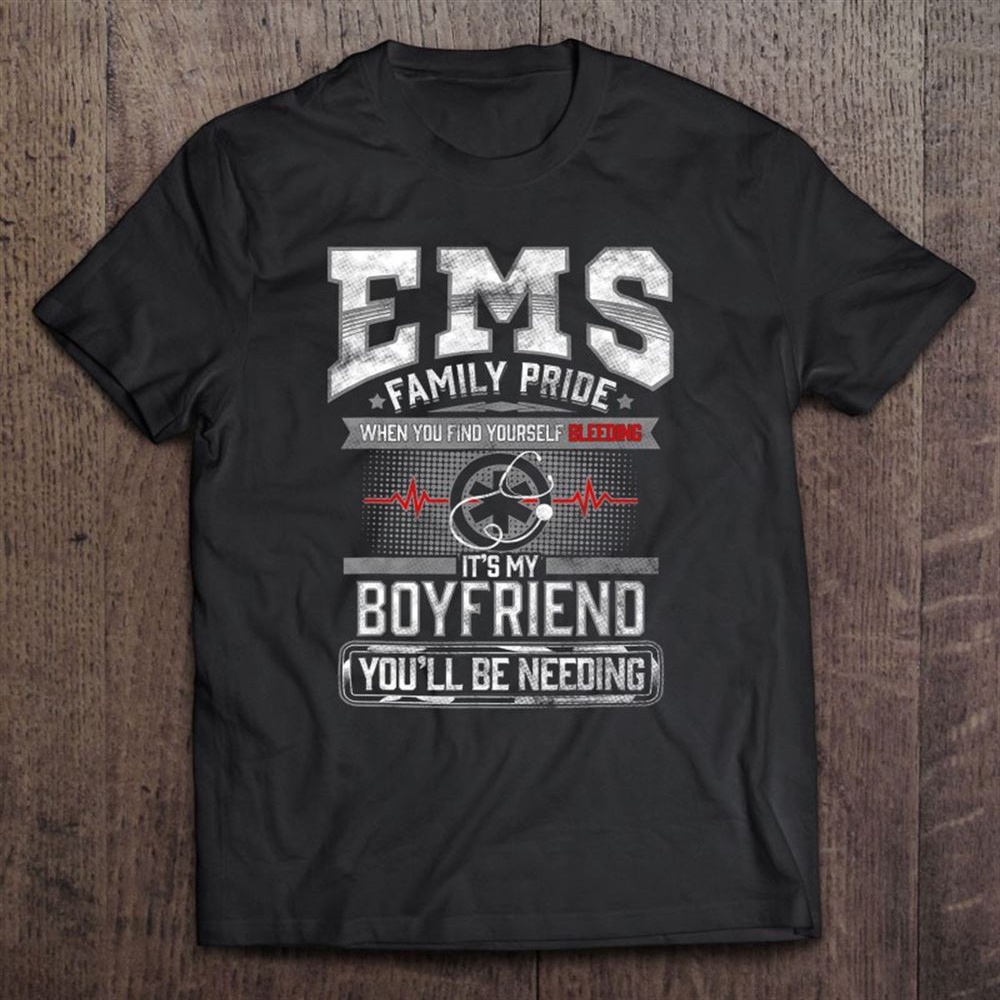 Gift Girlfriend Emt Ems Paramedic Funny Mothers Fathers Day T-Shirt, Mother’s Day Shirts, T Shirt For Mom