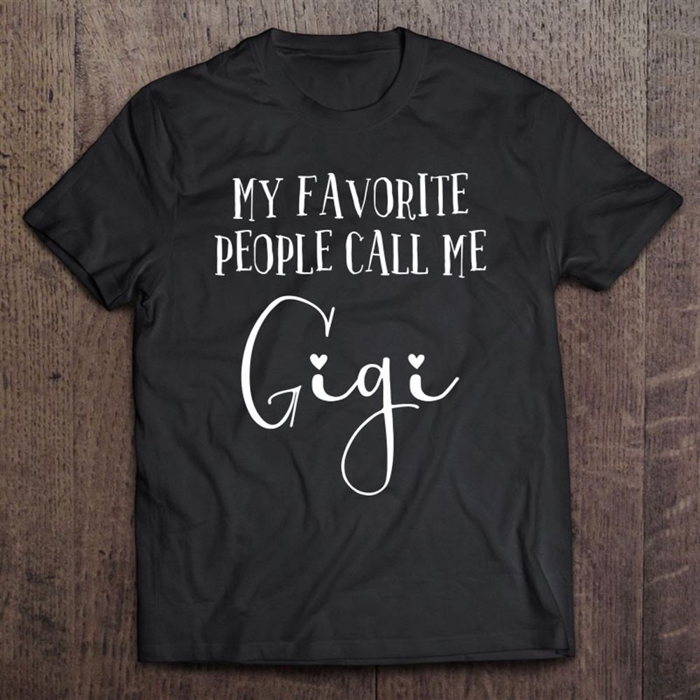 Gigi Shirt For Women Gigi Gift Grandma Birthday Mother’s Day T-Shirt, Mother’s Day Shirts, T Shirt For Mom