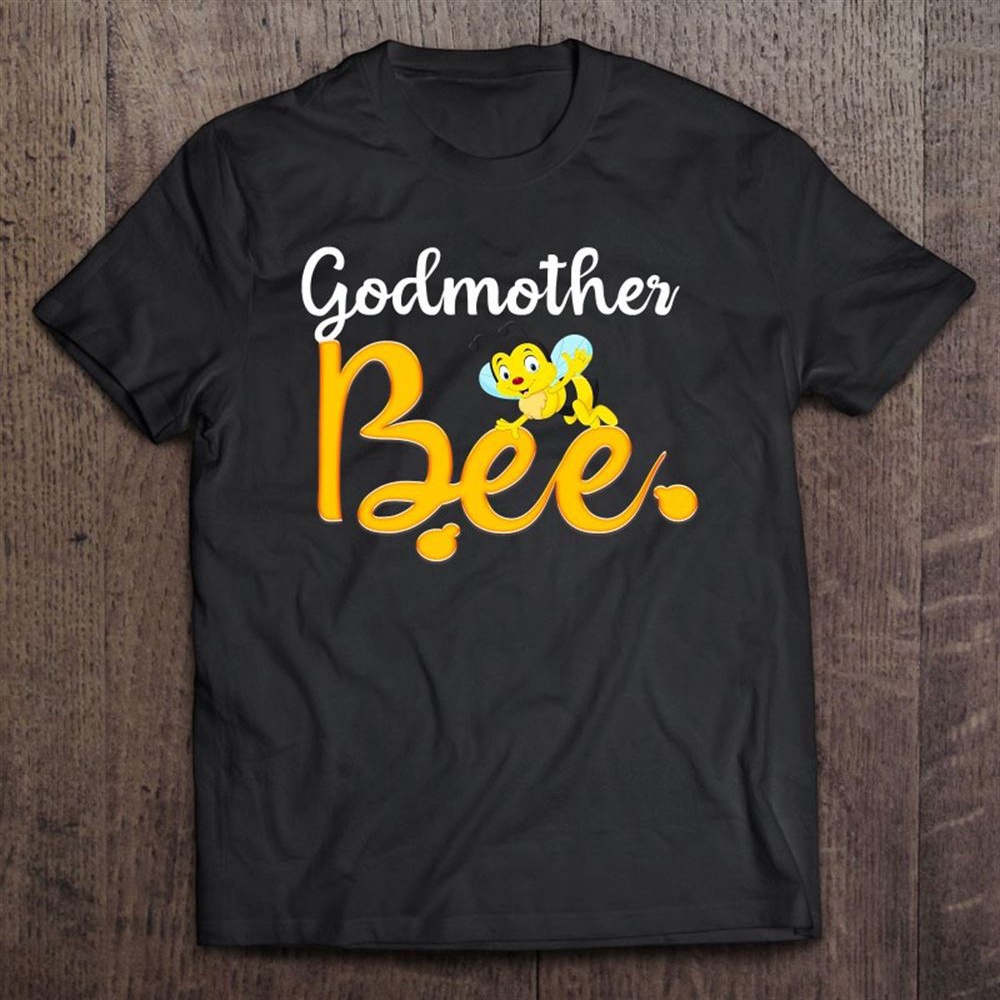 Godmother Bee Matching Family First Bee Day Outfits Unisex T-Shirt, Mother’s Day Shirts, T Shirt For Mom