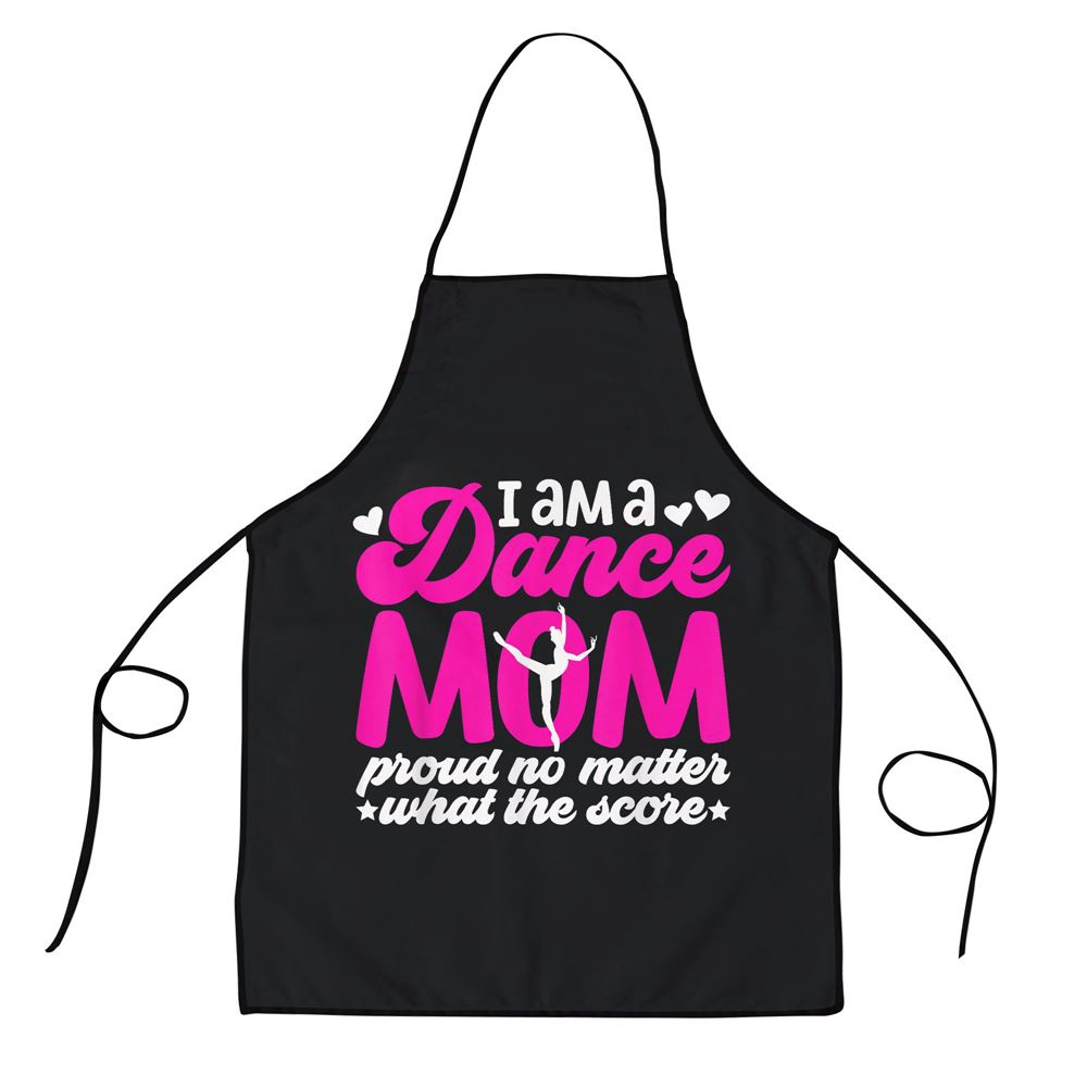 I Am A Dance Mom Of A Dancer Mom Dancing Mama Dance Mother Apron, Aprons For Mother’s Day, Mother’s Day Gifts I Am A Dance Mom Of A Dancer Mom Dancing Mama Dance Mother Apron, Aprons For Mother’s Day, Mother’s Day Gifts