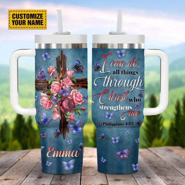 I Can Do All Things Through Christ Who Strengthens Me Philippians 413 Stanley Tumbler 40oz, Christian Tumbler, Christian Tumbler Cups