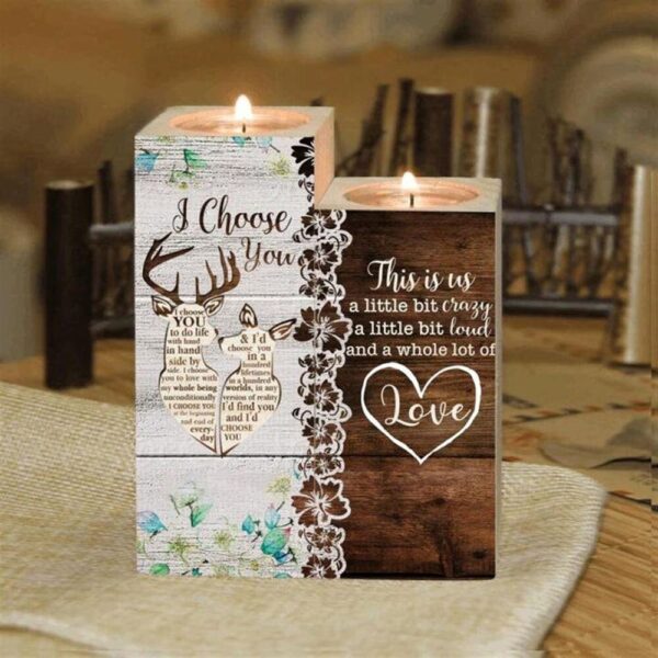 I Choose You This Us A Little Bit Crazy A Little Bit Loud And A Whole Lot Of Love Heart Candle Holders, Mothers Day Candle