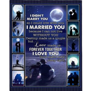 I Didn t Marry You So I Could Live With You I Love You Blankets Gift From Wife Husband Black Plush Fleece Blanket Blankets For Mothers Day 1 z8l0xq.jpg