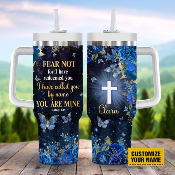 I Have Called You By Name You Are Mine Customized Stanley Tumbler 40oz, Christian Tumbler, Christian Tumbler Cups