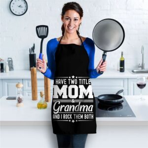 I Have Two Titles Mom And Grandma Funny Mothers Day Grandma Apron Aprons For Mother s Day Mother s Day Gifts 2 xuxqrf.jpg