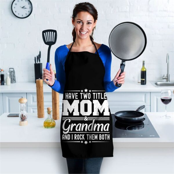 I Have Two Titles Mom And Grandma Funny Mothers Day Grandma Apron, Aprons For Mother’s Day, Mother’s Day Gifts