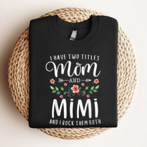 I Have Two Titles Mom And Mimi…