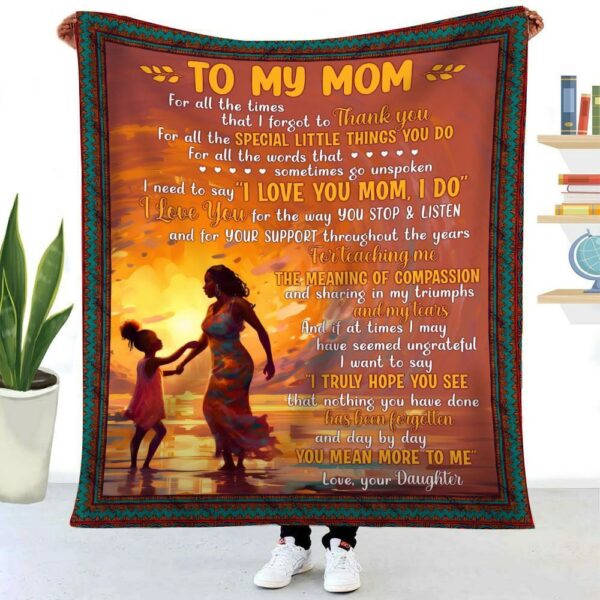 I Love You Mom I Do You Mean More To Me Mom Blanket, Blankets For Mothers Day