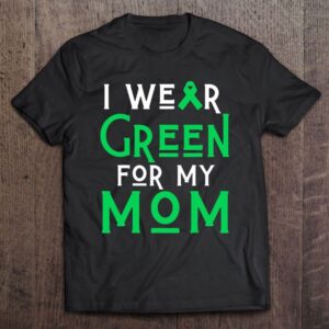 I Wear Green For My Mother Liver…