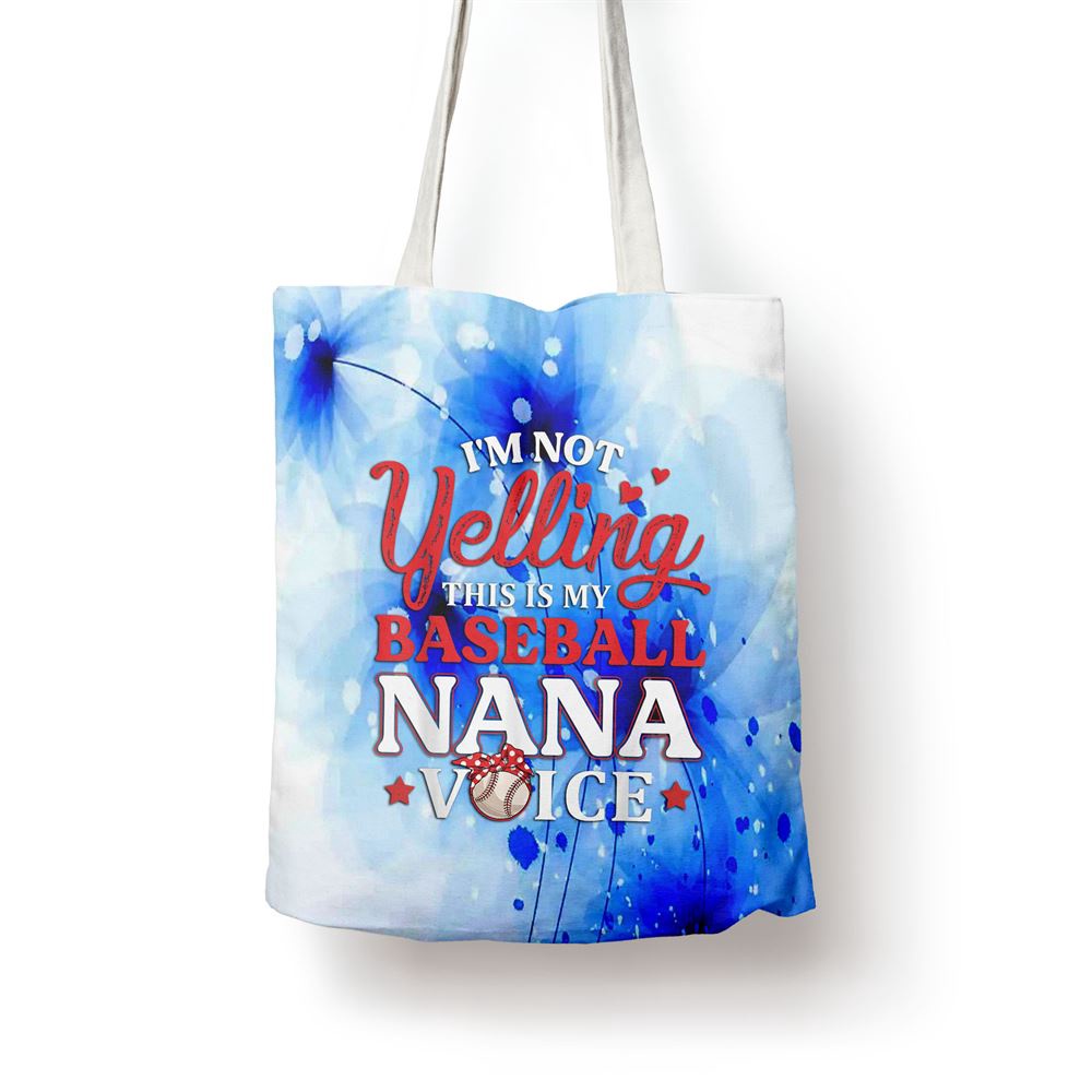 Im Not Yelling This Is My Baseball Nana Voice Baseball Mom Tote Bag, Mom Tote Bag, Tote Bags For Moms, Gift Tote Bags