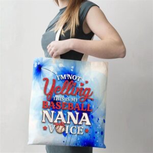 Im Not Yelling This Is My Baseball Nana Voice Baseball Mom Tote Bag Mom Tote Bag Tote Bags For Moms Gift Tote Bags 2 nrepaa.jpg