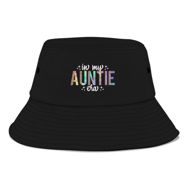 In My Auntie Era Baby Announcement For Aunt Mother’S Day Bucket Hat, Mother Day Hat, Mother’s Day Gifts