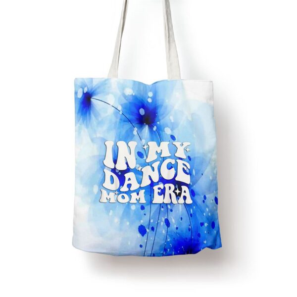 In My Dance Mom Era Groovy Dance Lover Dancer Mama Womens Tote Bag, Mom Tote Bag, Tote Bags For Moms, Gift Tote Bags