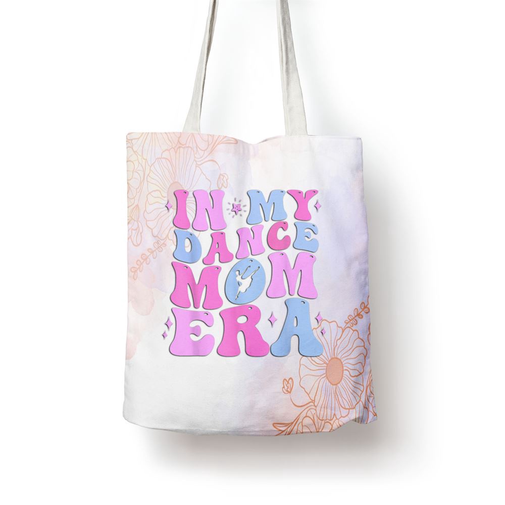 In My Dance Mom Era Groovy Dancer Mama Women Mother Day Tote Bag, Mom Tote Bag, Tote Bags For Moms, Mother’s Day Gifts In My Dance Mom Era Groovy Dancer Mama Women Mother Day Tote Bag, Mom Tote Bag, Tote Bags For Moms, Mother’s Day Gifts