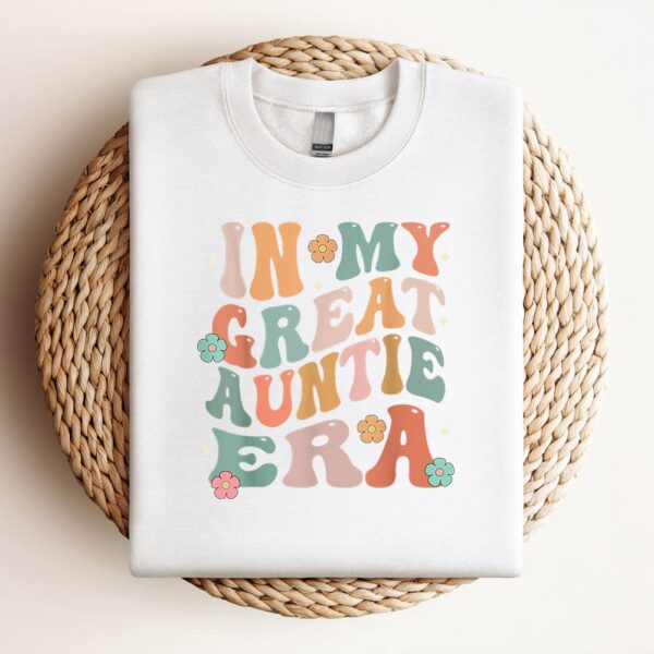 In My Great Auntie Era Baby Announcement Great Mothers Day Sweatshirt, Mother Sweatshirt, Sweatshirt For Mom, Mum Sweatshirt