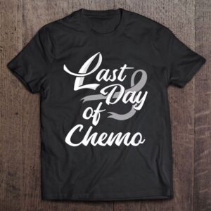 Last Day Of Chemo Shirt Chemotherapy Cancer…