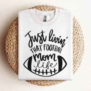 Livin That Football Mom Life Sweatshirt, Mother…