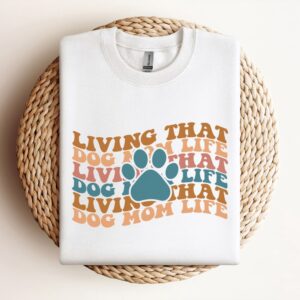 Living That Dog Mom Life Sweatshirt, Mother…