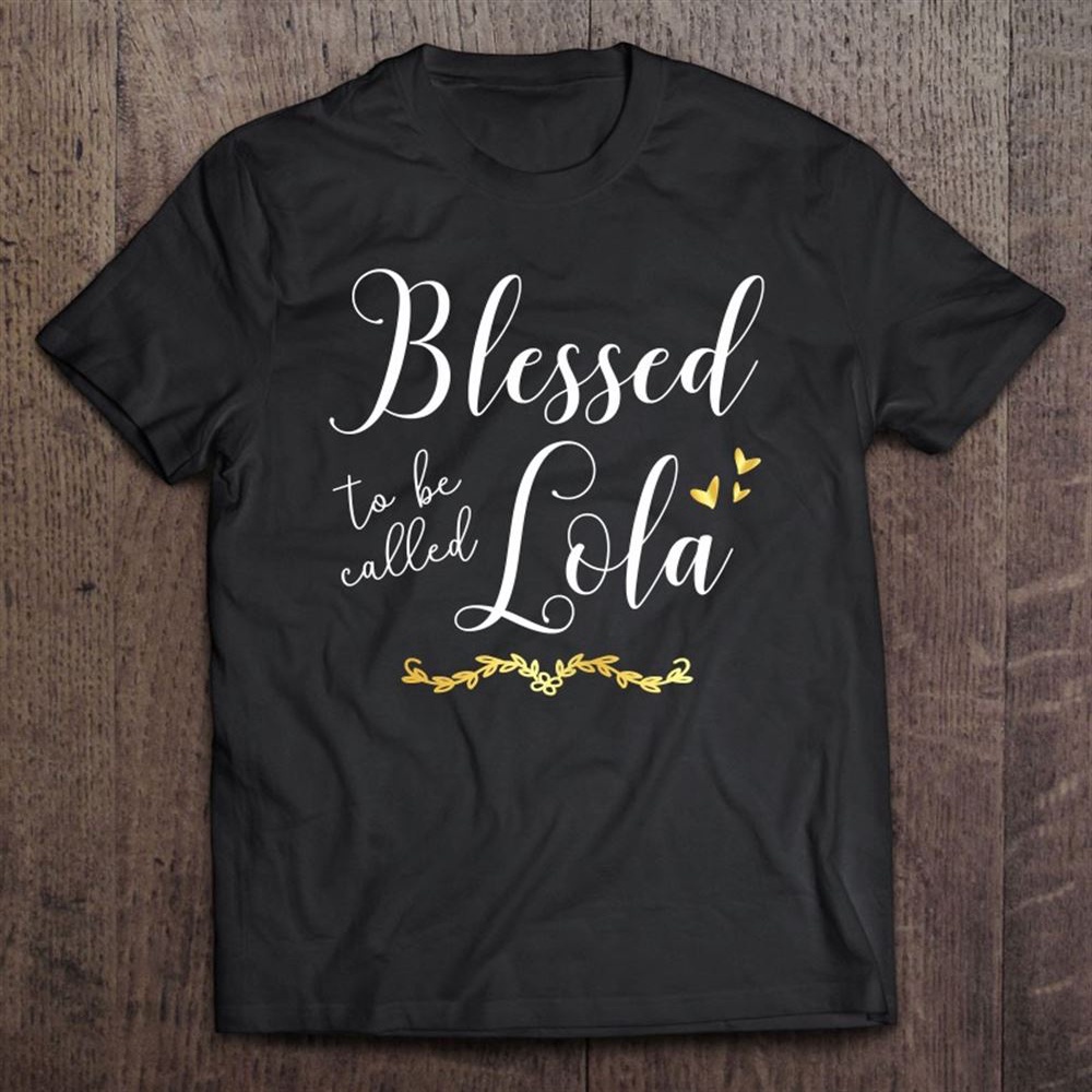 Lola Mother’s Day Gift For Grandma Women Birthday Grandkids T-Shirt, Mother’s Day Shirts, Mother’s Shirts