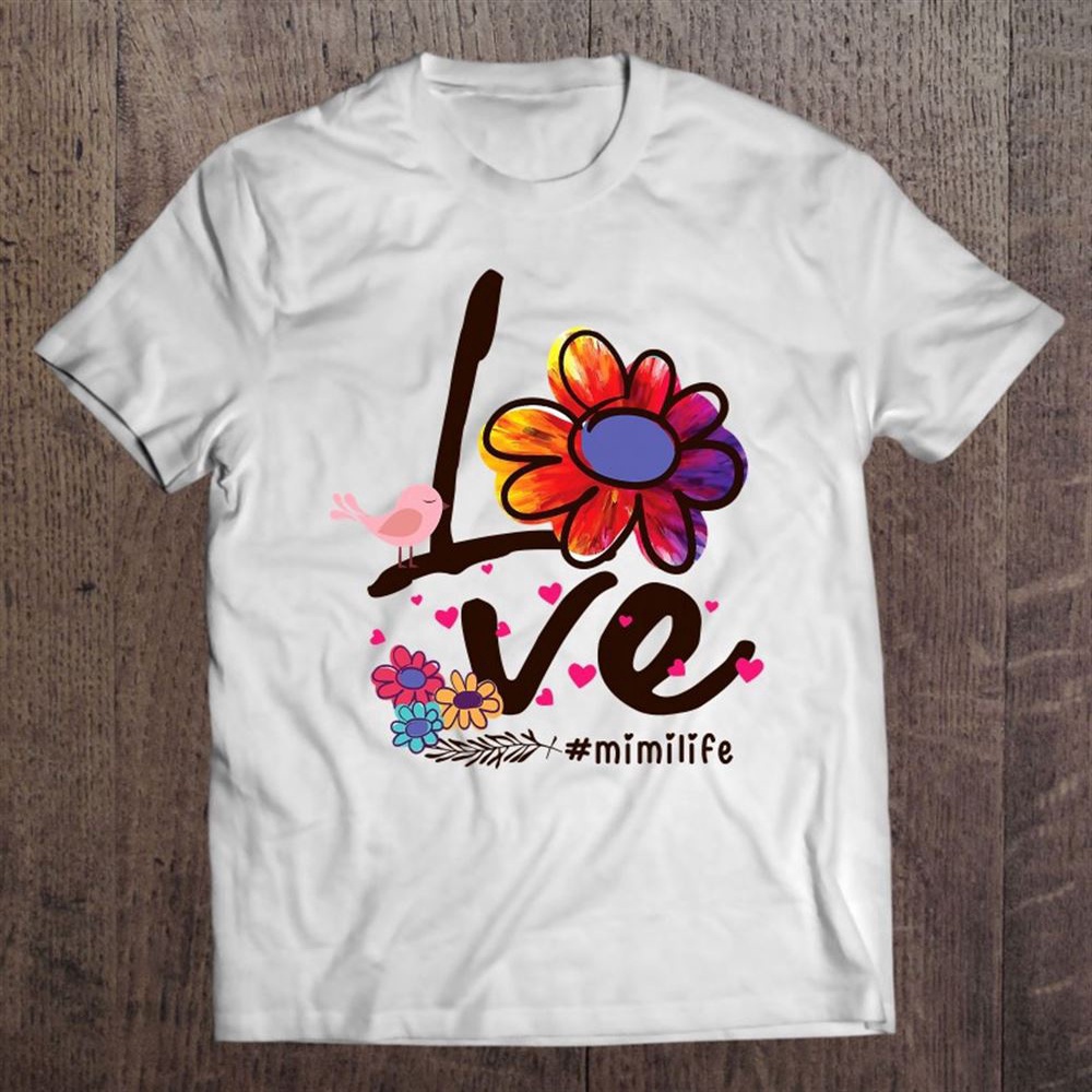 Love Mimi Life Daisy Flower Cute Mother’s Day Gift Grandma T-Shirt, Mother’s Day Shirts, Mother’s Shirts