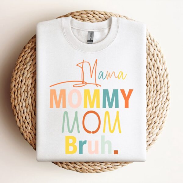 Mama Mommy Mom Bruh Sweatshirt, Gift For Mom, Mother Sweatshirt, Sweatshirt For Mom, Mum Sweatshirt