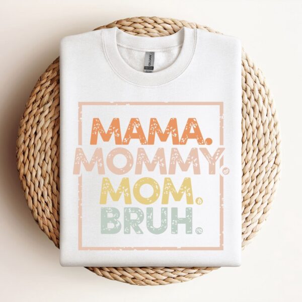 Mama Mommy Mom Bruh Sweatshirt, Mother Sweatshirt, Sweatshirt For Mom, Mum Sweatshirt