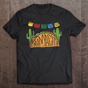 Mamacita Taco Cinco De Mayo Mother’s Day…